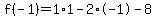 f%28-1%29=1%2A1-2%2A-1-8