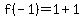 f%28-1%29=1%2B1