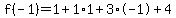 f%28-1%29=1%2B1%2A1%2B3%2A-1%2B4