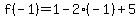 f%28-1%29=1-2%28-1%29%2B5
