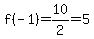 f%28-1%29=10%2F2=5