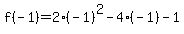 f%28-1%29=2%28-1%29%5E2-4%28-1%29-1