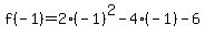 f%28-1%29=2%28-1%29%5E2-4%28-1%29-6