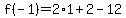 f%28-1%29=2%2A1%2B2-12