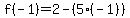 f%28-1%29=2-%285%2A%28-1%29%29