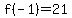 f%28-1%29=21