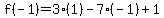 f%28-1%29=3%281%29-7%28-1%29%2B1