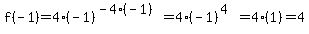 f%28-1%29=4%28-1%29%5E%28-4%28-1%29%29=4%28-1%29%5E%284%29=4%281%29=4