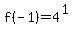 f%28-1%29=4%5E%281%29