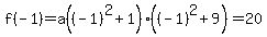 f%28-1%29=a%28%28-1%29%5E2%2B1%29%28%28-1%29%5E2%2B9%29=20