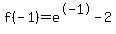 f%28-1%29=e%5E-1-2