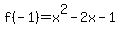 f%28-1%29=x%5E2-2x-1