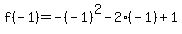 f%28-1%29+=+-%28-1%29%5E2+-+2%2A%28-1%29+%2B+1