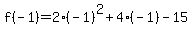 f%28-1%29+=+2%28-1%29%5E2%2B4%28-1%29-15