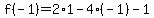 f%28-1%29+=+2%2A1+-+4%28-1%29-1