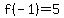 f%28-1%29+=+5