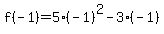 f%28-1%29+=+5%2A%28-1%29%5E2+-+3%2A%28-1%29