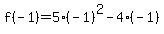 f%28-1%29+=+5%2A%28-1%29%5E2+-+4%2A%28-1%29