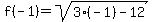 f%28-1%29+=+sqrt%283%28-1%29-12%29