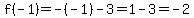 f%28-1%29++=-%28-1%29-3=1-3=-2