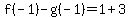 f%28-1%29-g%28-1%29=1%2B3