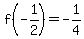 f%28-1%2F2%29=-1%2F4