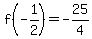 f%28-1%2F2%29=-25%2F4