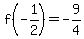 f%28-1%2F2%29=-9%2F4