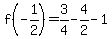 f%28-1%2F2%29=3%2F4-4%2F2-1