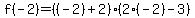 f%28-2%29=%28%28-2%29%2B2%29%282%28-2%29-3%29