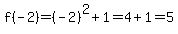 f%28-2%29=%28-2%29%5E2%2B1=4%2B1=5