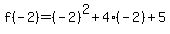 f%28-2%29=%28-2%29%5E2%2B4%28-2%29%2B5