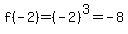 f%28-2%29=%28-2%29%5E3=-8
