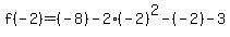 f%28-2%29=%28-8%29-2%28-2%29%5E2-%28-2%29-3