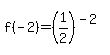 f%28-2%29=%281%2F2%29%5E%28-2%29