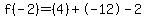 f%28-2%29=%284%29%2B-12-2