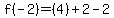 f%28-2%29=%284%29%2B2-2