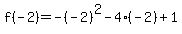 f%28-2%29=+-%28-2%29%5E2-4%2A%28-2%29%2B1+