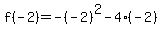 f%28-2%29=-%28-2%29%5E2-4%28-2%29