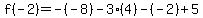 f%28-2%29=-%28-8%29-3%284%29-%28-2%29%2B5