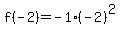 f%28-2%29=-1%28-2%29%5E2