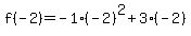 f%28-2%29=-1%28-2%29%5E2%2B3%28-2%29