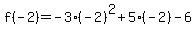 f%28-2%29=-3%28-2%29%5E2%2B5%28-2%29-6