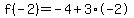 f%28-2%29=-4%2B3%2A-2