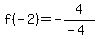 f%28-2%29=-4%2F%28-4%29