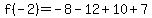 f%28-2%29=-8-12%2B10%2B7