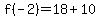 f%28-2%29=18%2B10