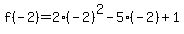 f%28-2%29=2%28-2%29%5E2-5%28-2%29%2B1