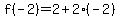f%28-2%29=2%2B2%28-2%29