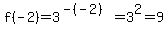 f%28-2%29=3%5E%28-%28-2%29%29=3%5E2=9